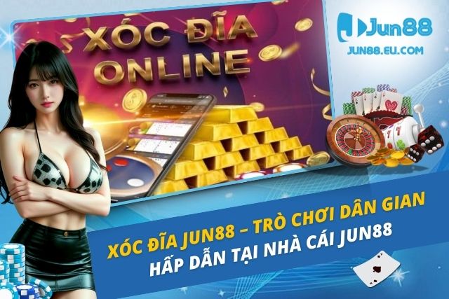 Xóc Đĩa Jun88